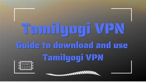 tamilyogi vpn in download|TamilYogi VPN and Proxy Access